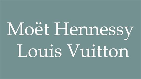 louis vuitton hennessy moet|louis vuitton moet hennessy pronunciation.